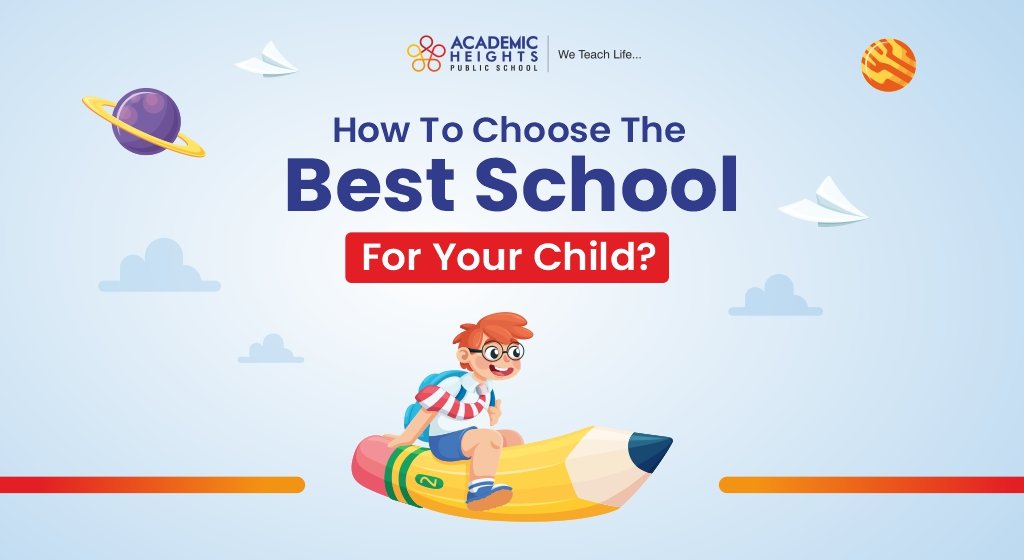 How To Choose The Best School For Your Child